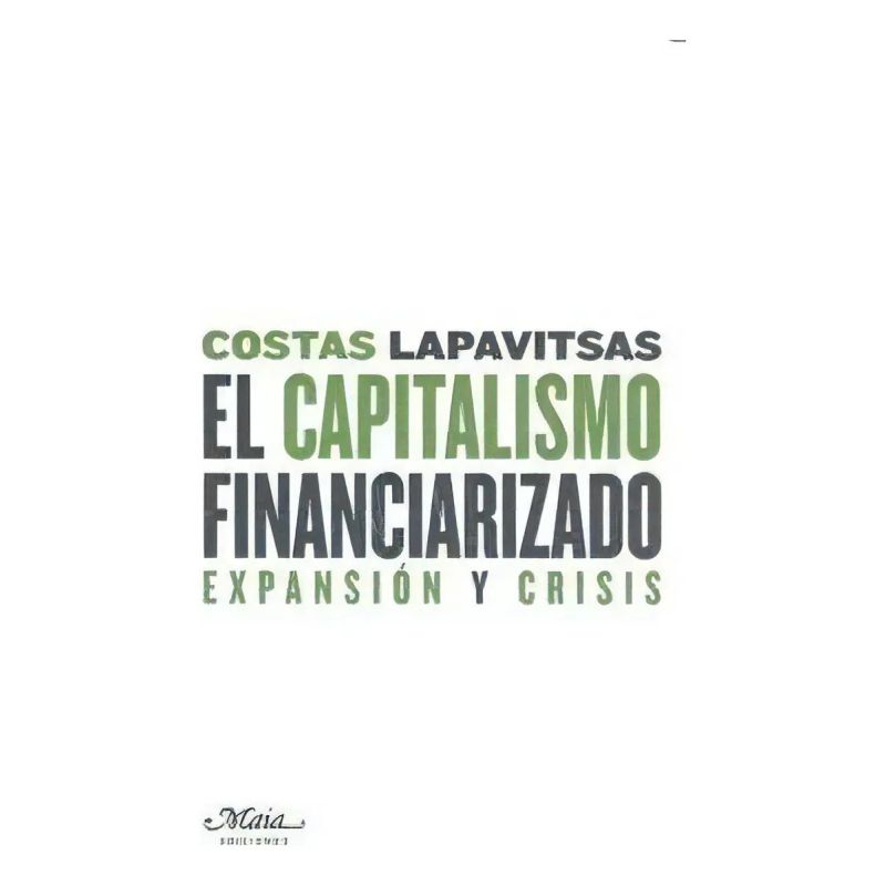 CAPITALISMO FINANCIARIZADO, EL (Nuevo)