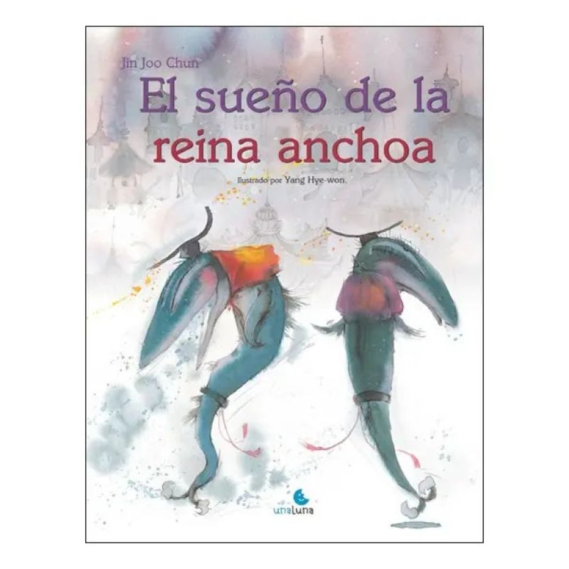 SUEÑO DE LA REINA ANCHOA,EL - GRANDES LIBROS PARA PEQUEÑOS L (Nuevo)
