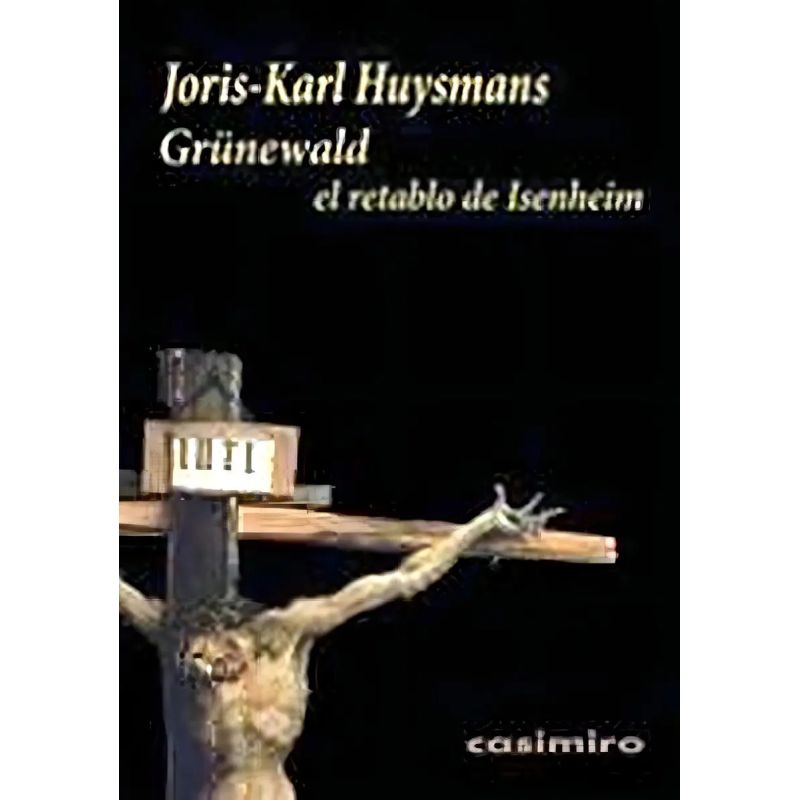 GRUNEWALD - EL RETABLO DE ISENHEIM (Nuevo)