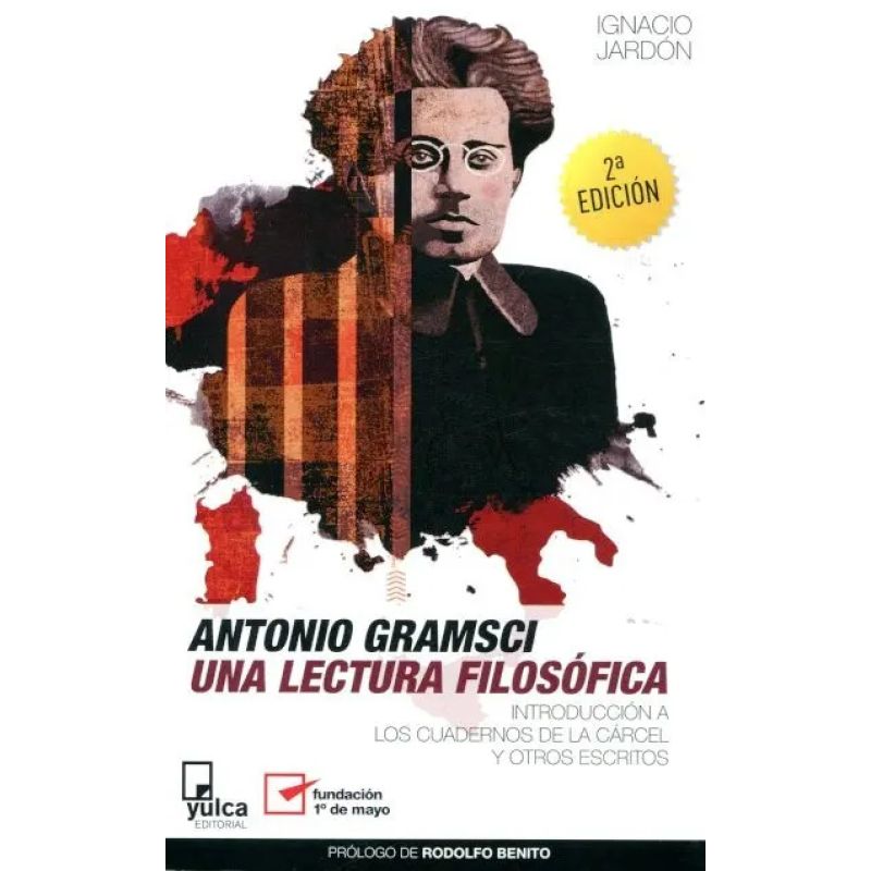 ANTONIO GRAMSCI UNA LECTURA FILOSOFICA (Nuevo)