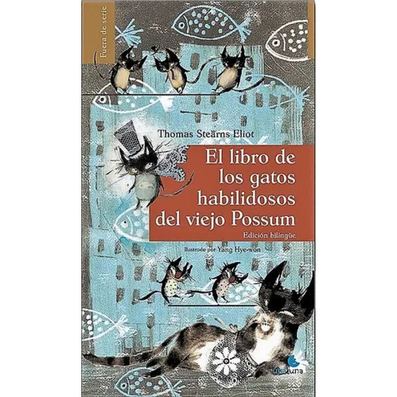 LIBRO DE LOS GATOS HABILIDOSOS DEL VIEJO POSSUM,LOS (Nuevo)