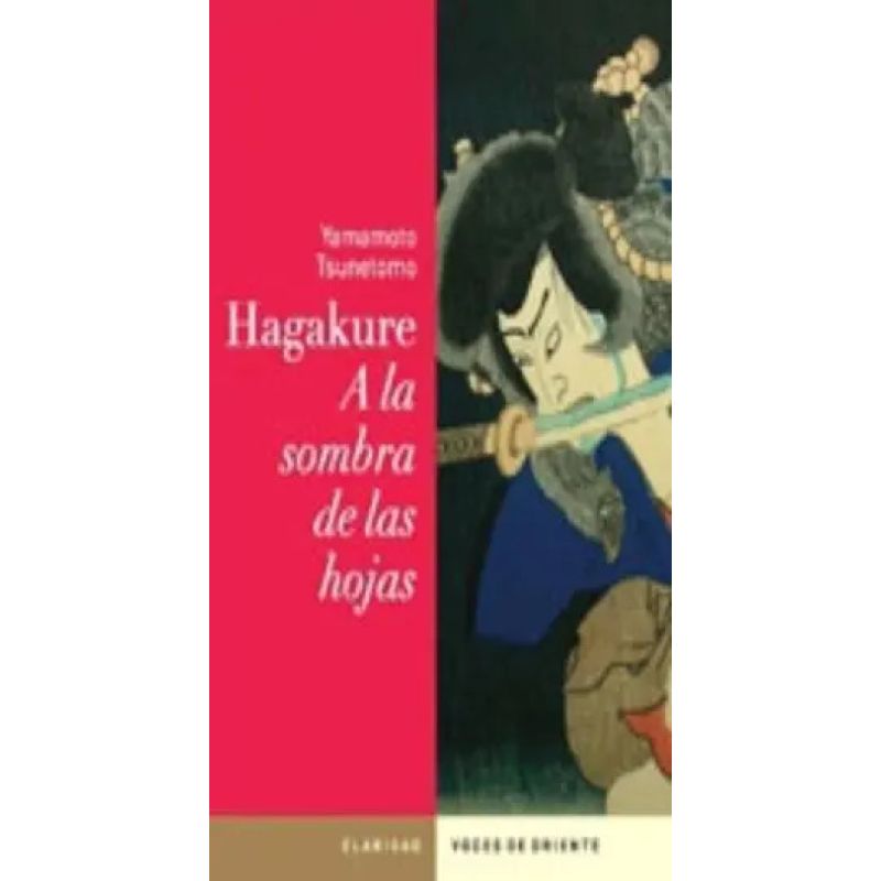 HAGAKURE:A LA SOMBRA DE LAS HOJAS (Nuevo)