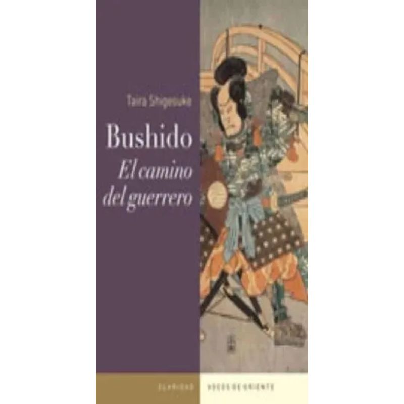 BUSHIDO:EL CAMINO DEL GUERRERO (Nuevo)