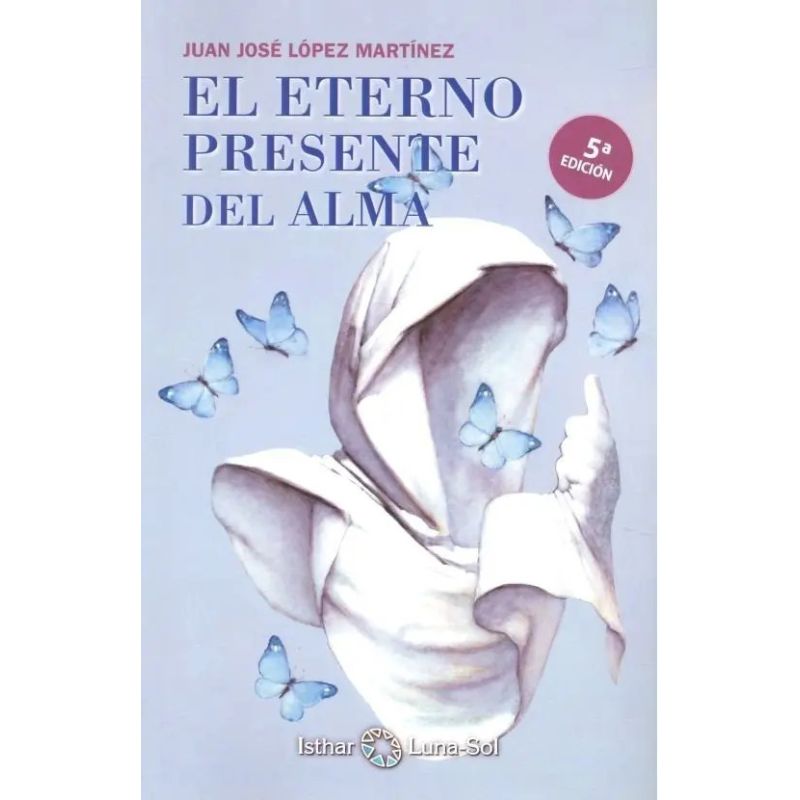 ETERNO PRESENTE DEL ALMA, EL (Nuevo)