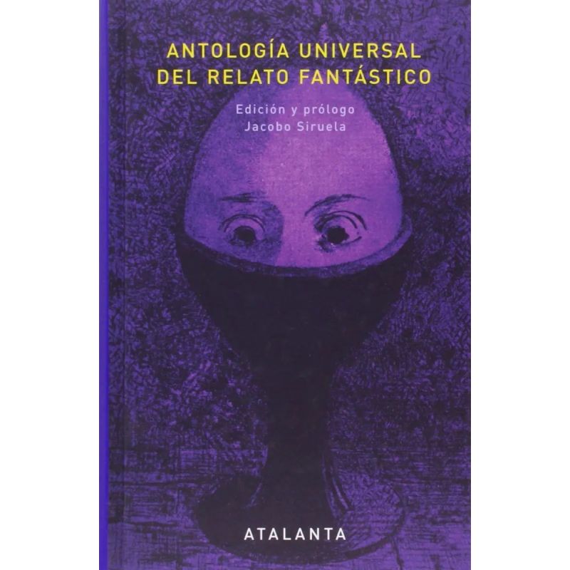 ANTOLOGIA UNIVERSAL DEL RELATO FANTASTICO (Nuevo)