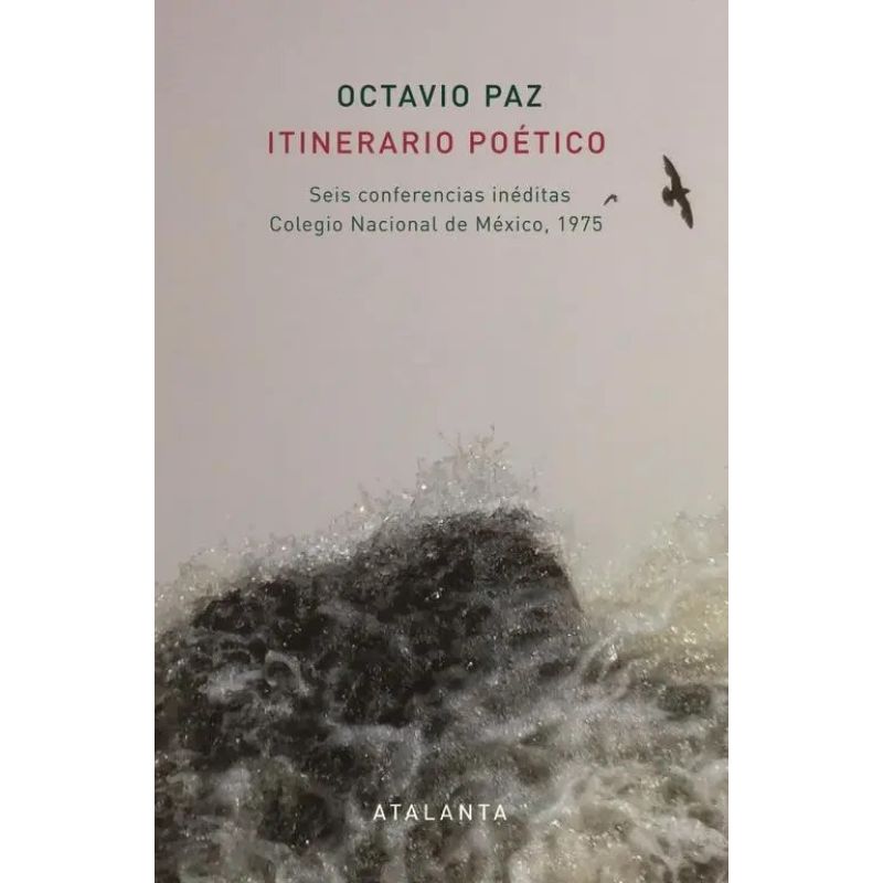 ITINERARIO POETICO - SEIS CONFERENCIAS INEDITAS - COLEGIO NACIONAL DE MEXICO, 1975 (Nuevo)
