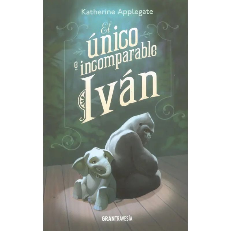 UNICO E INCOMPARABLE IVAN, EL - GRAN TRAVESIA (Nuevo)