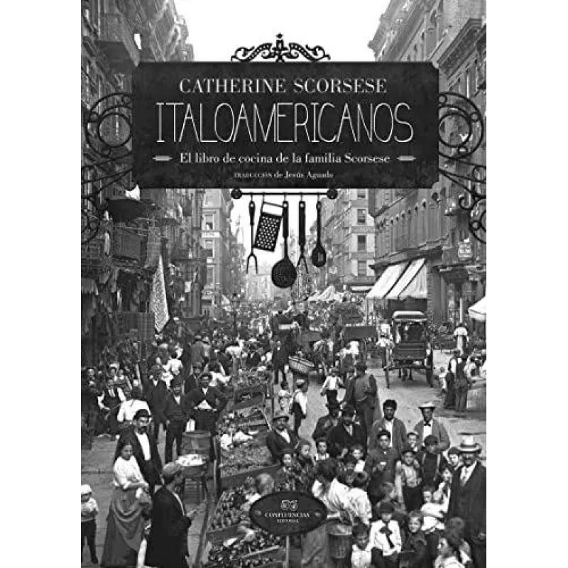 ITALOAMERICANOS - EL LIBRO DE COCINA DE LA FAMILIA SCORSESE (Nuevo)