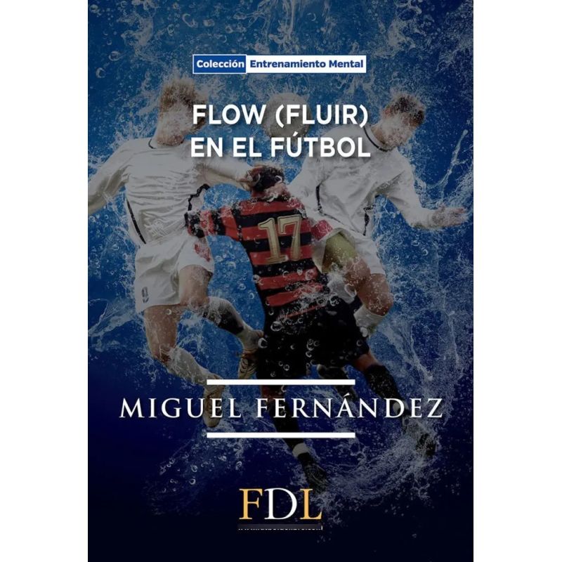FLOW (FLUIR) EN EL FUTBOL