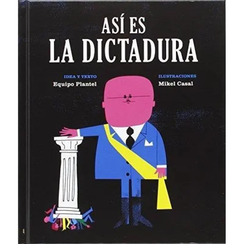 ASI ES LA DICTADURA (Nuevo)