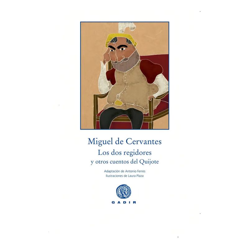 DOS REGIDORES Y OTROS CUENTOS DEL QUIJOTE, LOS (Nuevo)