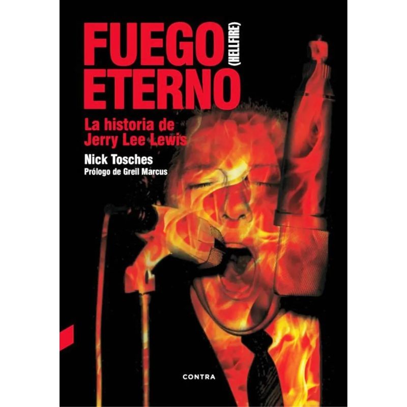 FUEGO ETERNO: LA HISTORIA DE JERRY LEE LEWIS (Nuevo)