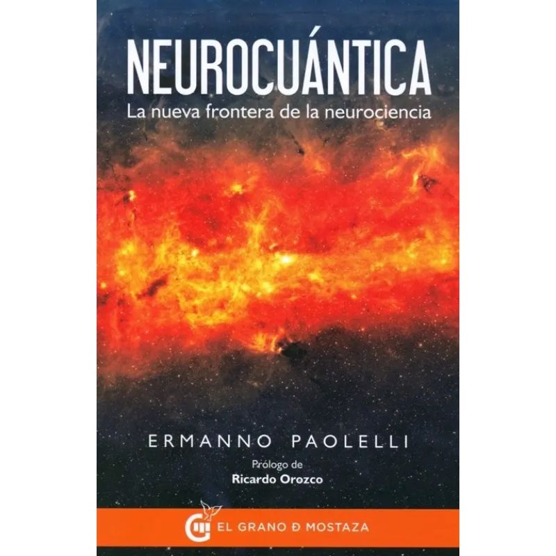 NEUROCUANTICA. LA NUEVA FRONTERA DE LA NEUROCIENCIA (Nuevo)