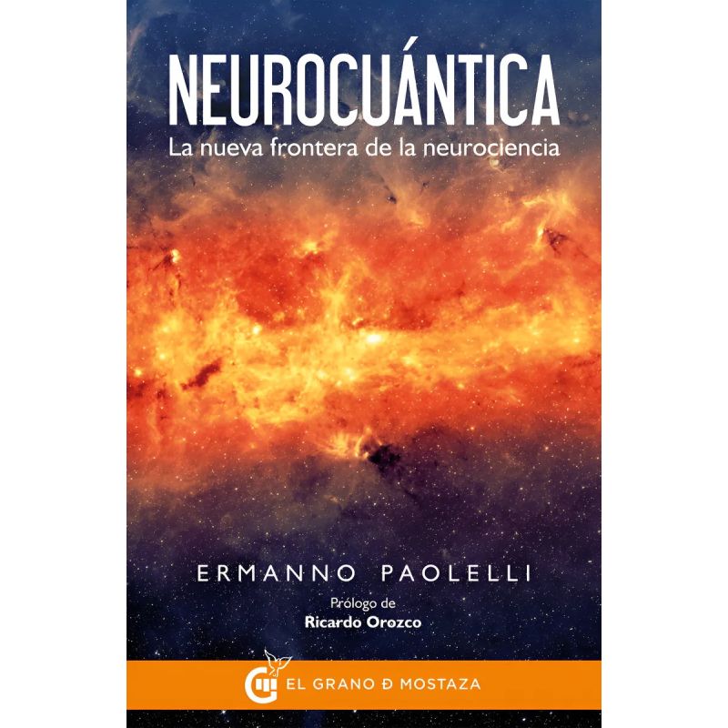 NEUROCUANTICA. LA NUEVA FRONTERA DE LA NEUROCIENCIA (Nuevo) - Miniatura 2