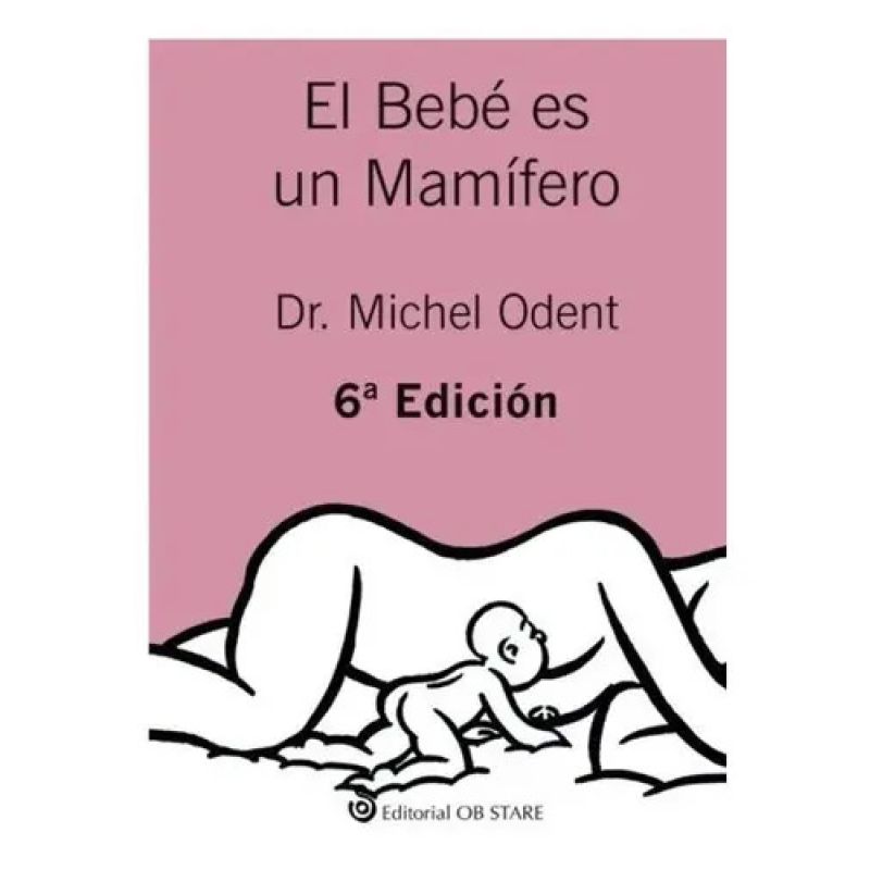 BEBE ES UN MAMIFERO, EL 6/ED. (Nuevo)