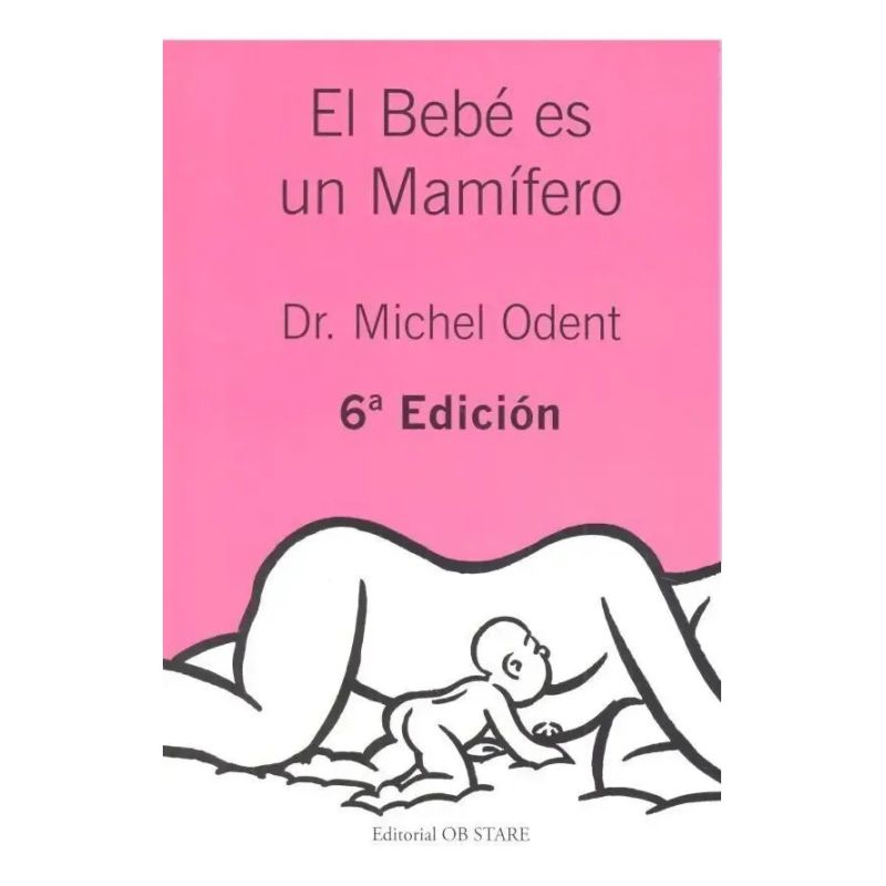BEBE ES UN MAMIFERO, EL 6/ED. (Nuevo) - Miniatura 2