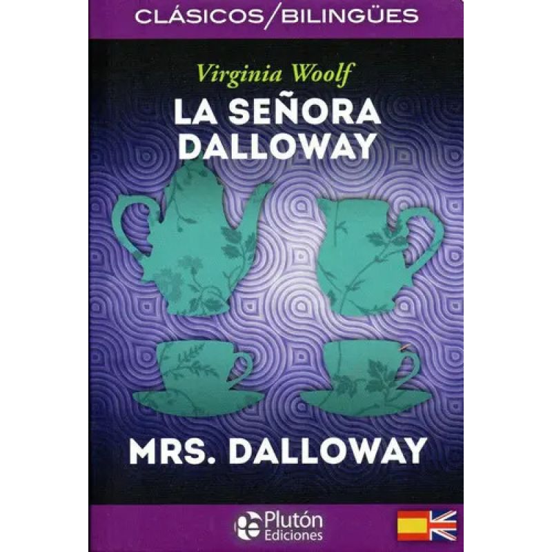 SEÑORA DALLOWAY, LA - CLASICOS BILINGUES (Nuevo)