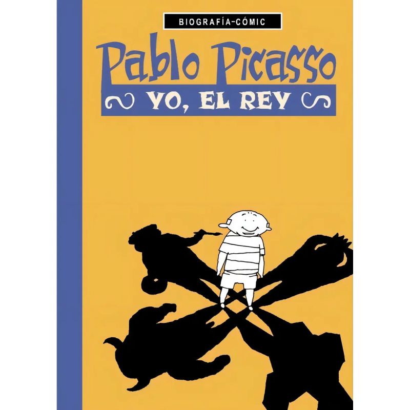 PABLO PICASSO - YO, EL REY (Nuevo)