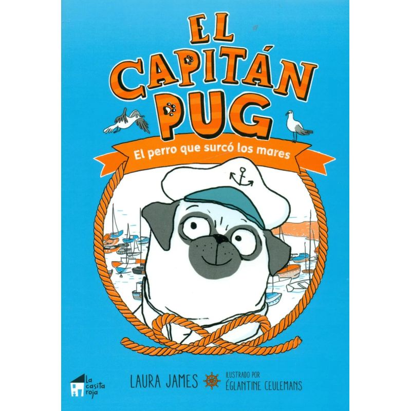 CAPITAN PUG, EL. EL PERRO QUE SURCO LOS MARES (Nuevo)
