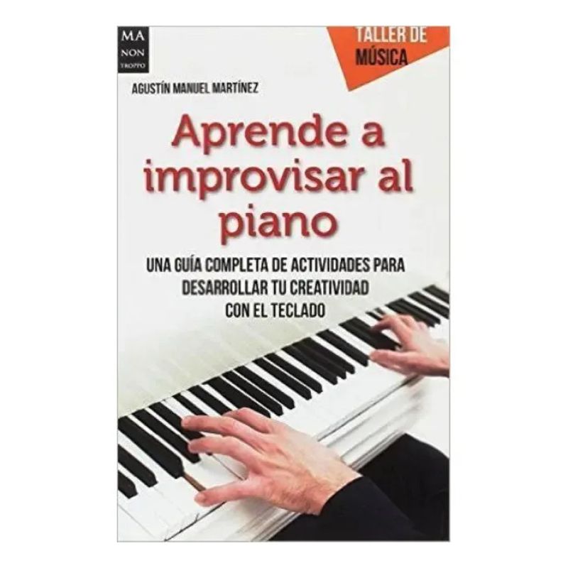 APRENDE A IMPROVISAR AL PIANO - TALLER DE MUSICA (ED ARG) (Nuevo) - Miniatura 2