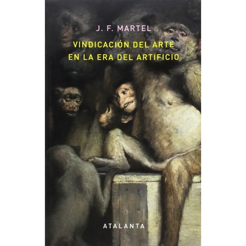 VINDICACION DEL ARTE EN LA ERA DEL ARTIFICIO (Nuevo)