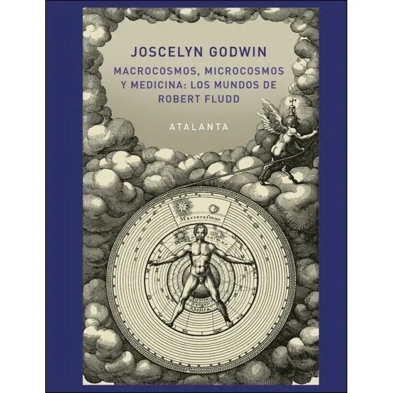 MACROCOSMOS, MICROCOSMOS Y MEDICINA: LOS MUNDOS DE ROBERT FLUDD - TD (Nuevo)