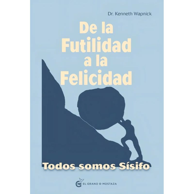 DE LA FUTILIDAD A LA FELICIDAD (Nuevo)