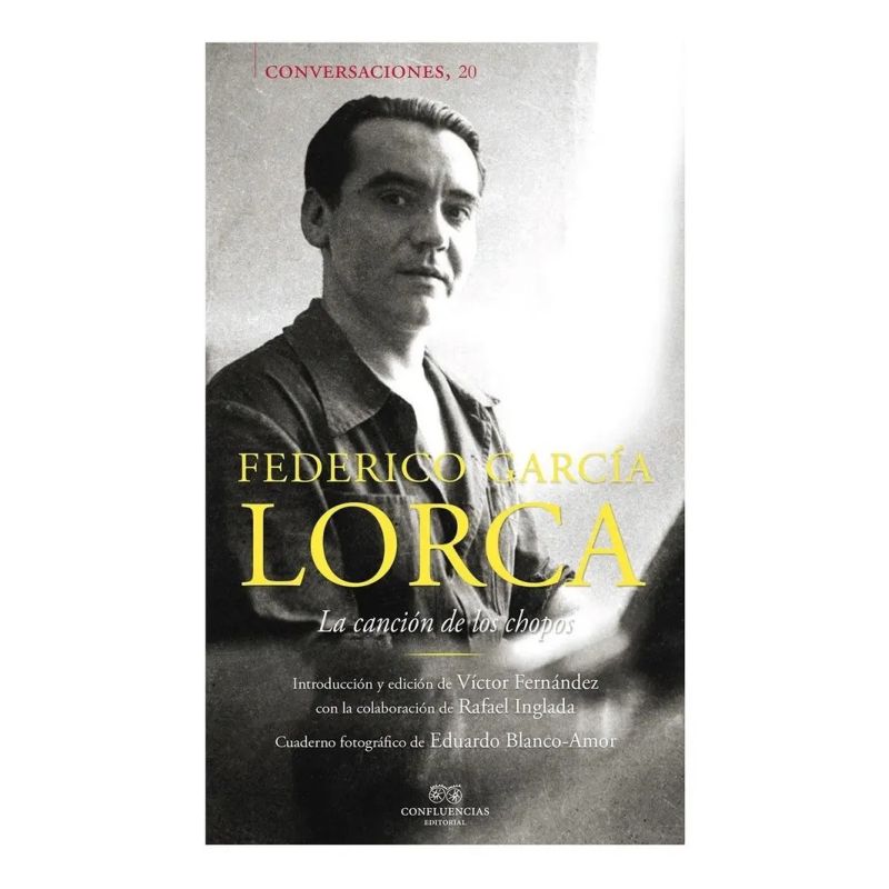 FEDERICO GARCIA LORCA - LA CANCION DE LOS CHOPOS - CONVERSACIONES 20 (Nuevo)