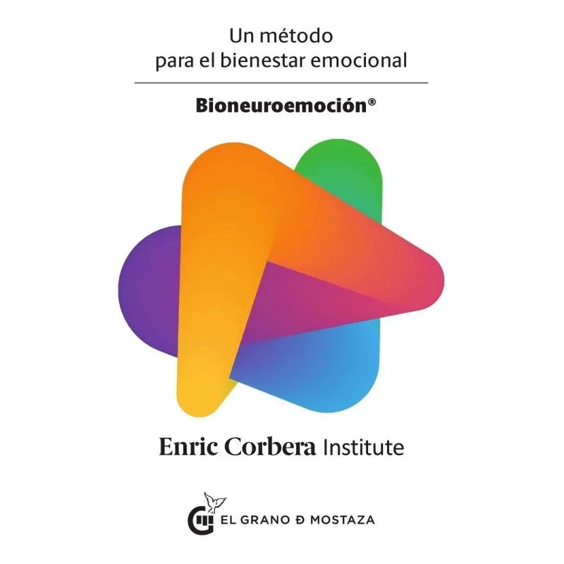 BIONEUROEMOCION - UN METODO PARA EL BIENESTAR EMOCIONAL (Nuevo)