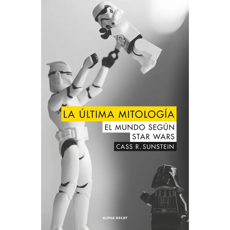 ULTIMA MITOLOGIA, LA - EL MUNDO SEGUN STAR WARS - PB (Nuevo)