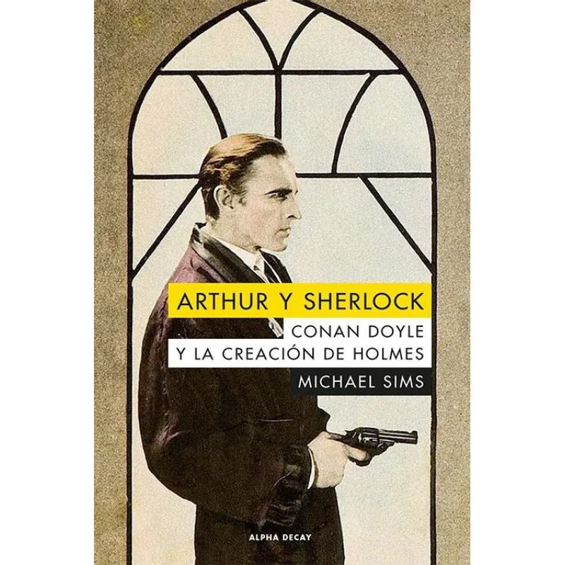 ARTHUR Y SHERLOCK - CONAN DOYLE Y LA CREACION DE HOLMES - PB (Nuevo)