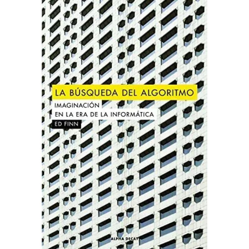 BUSQUEDA DEL ALGORITMO, LA - IMAGINACION EN LA ERA DE LA INFORMATICA (Nuevo) - Miniatura 2