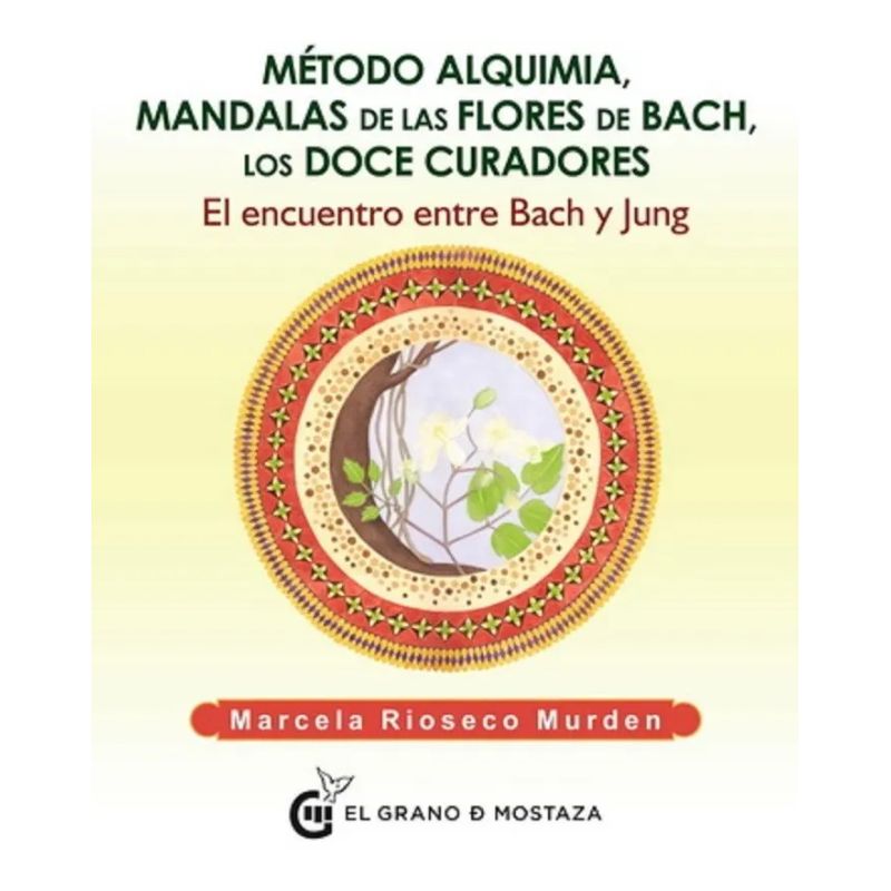 METODO ALQUIMIA, MANDALAS DE LAS FLORES DE BACH, LOS DOCE CURADORES (Nuevo)