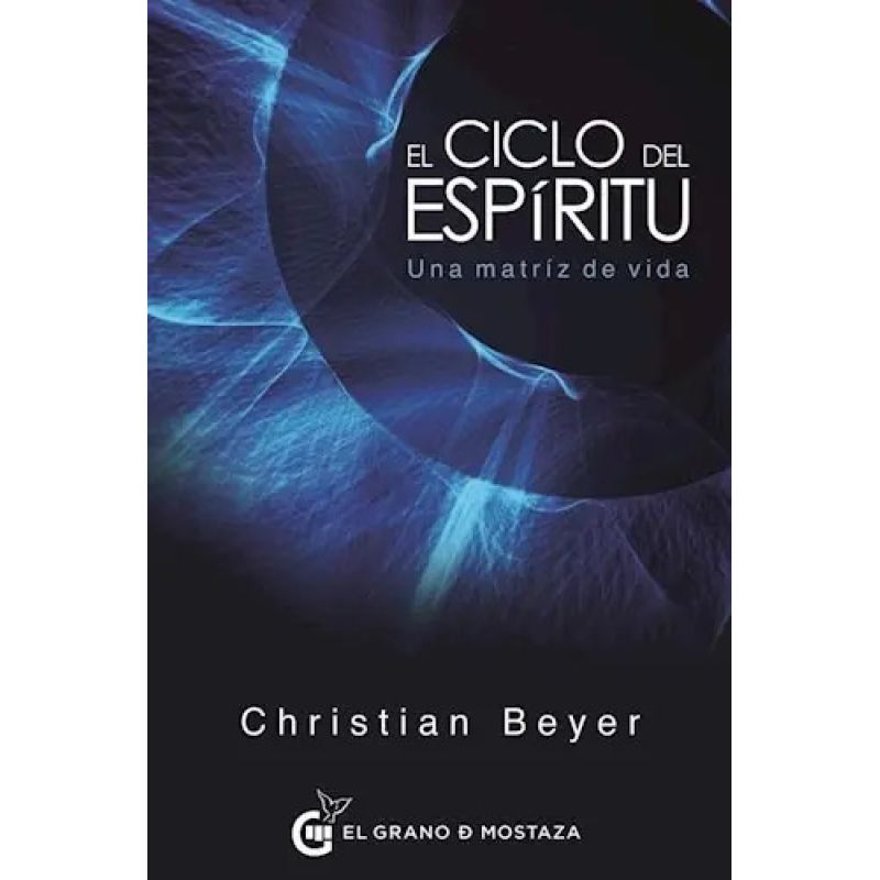 CICLO DEL ESPIRITU, EL - UNA MATRIZ DE VIDA (Nuevo)