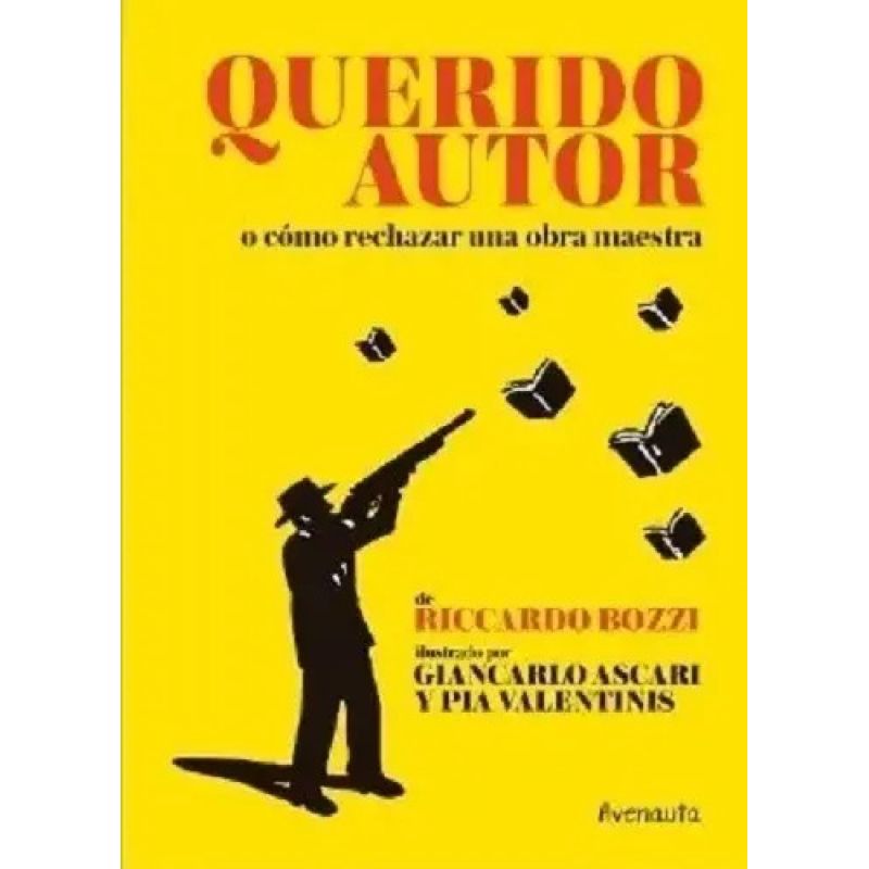 QUERIDO AUTOR O COMO RECHAZAR UNA OBRA MAESTRA - TD (Nuevo)