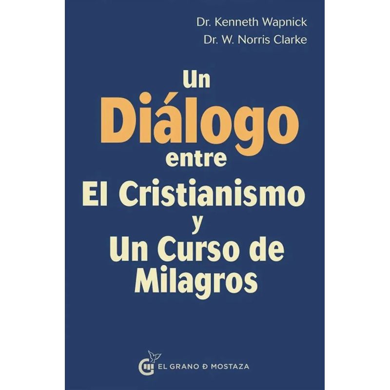UN DIALOGO ENTRE EL CRISTIANISMO Y UN CURSO DE MILAGROS (Nuevo) - Miniatura 2