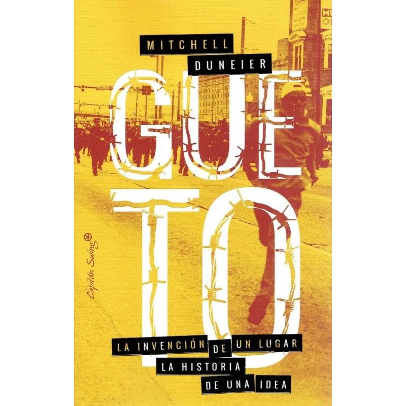 GUETO - LA INVENCION DE UN LUGAR, LA HISTORIA DE UNA IDEA (Nuevo)