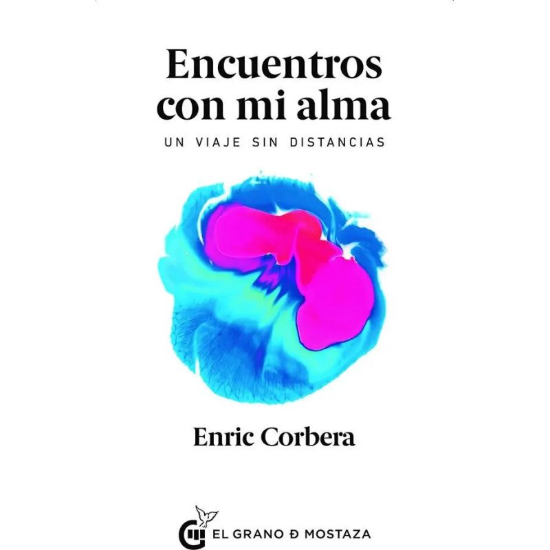 ENCUENTROS CON MI ALMA: UN VIAJE SIN DISTANCIAS (Nuevo)