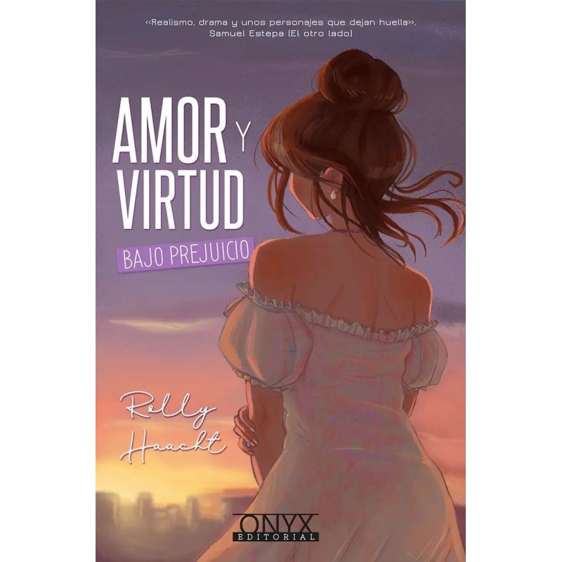 AMOR Y VIRTUD - BAJO PREJUICIO - PARTE 1 (Nuevo)