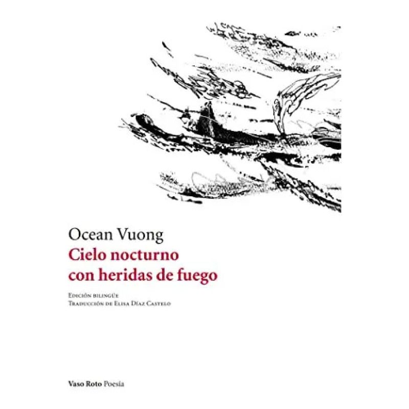 CIELO NOCTURNO CON HERIDAS DE FUEGO - ED. BILINGUE (Nuevo)