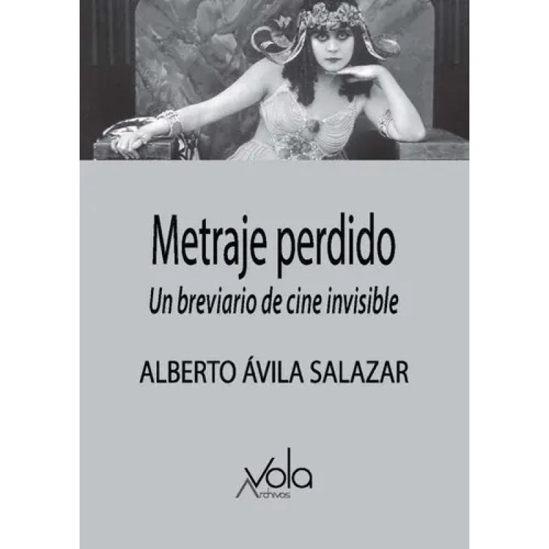 METRAJE PERDIDO - UN BREVIARIO DE CINE INVISIBLE (Nuevo)