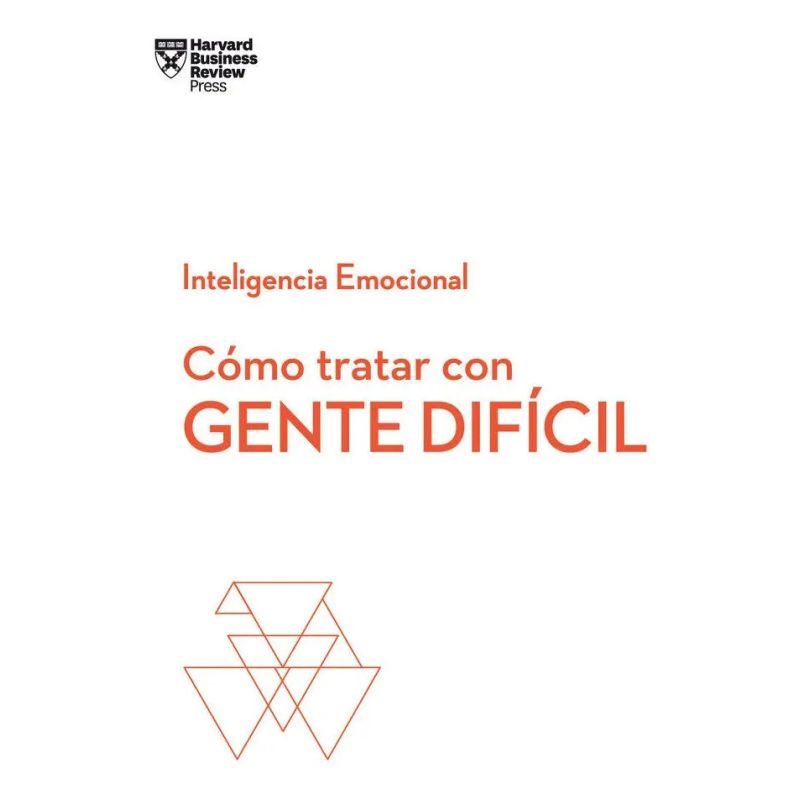 COMO TRATAR CON GENTE DIFICIL - INTELIGENCIA EMOCIONAL (Nuevo)