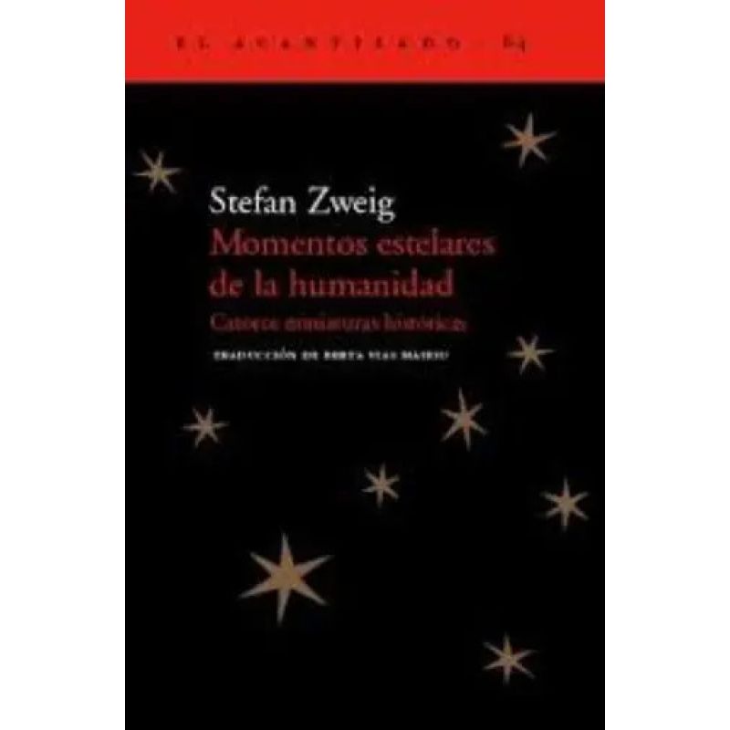 MOMENTOS ESTELARES DE LA HUMANIDAD (Nuevo)
