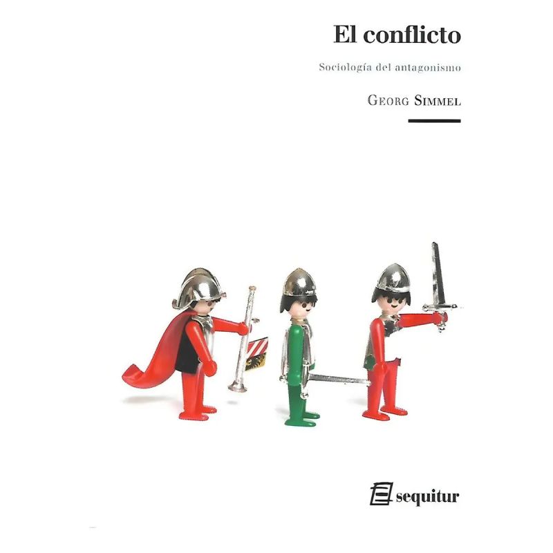 CONFLICTO, EL - SOCIOLOGIA DEL ANTAGONISMO (Nuevo)