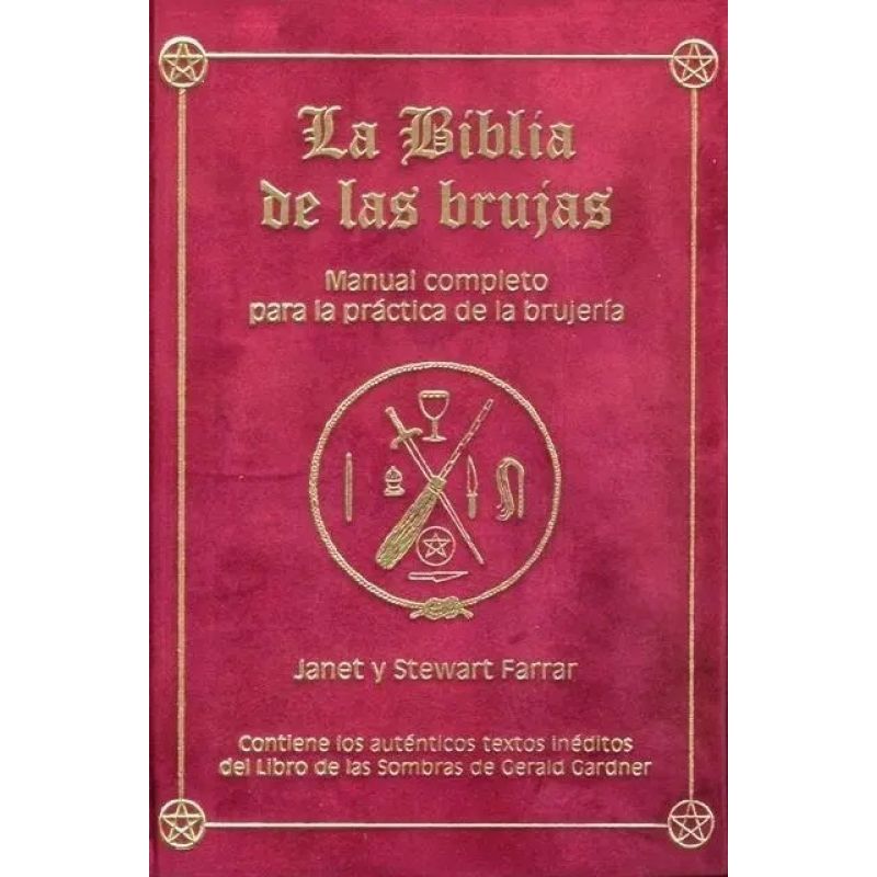 BIBLIA DE LAS BRUJAS, LA - MANUAL COMPLETO PARA LA PRACTICA DE LA BRUJERIA - TD (Nuevo)