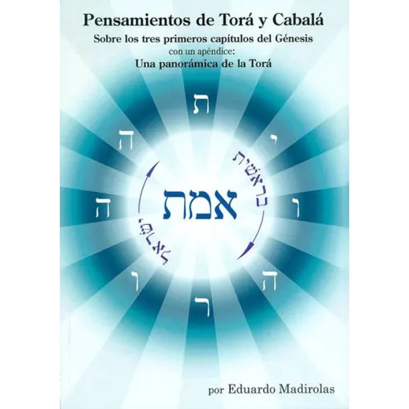 PENSAMIENTOS DE TORA Y CABALA - SOBRE LOS TRES PRIMEROS CAPITULOS DEL GENESIS (Nuevo)