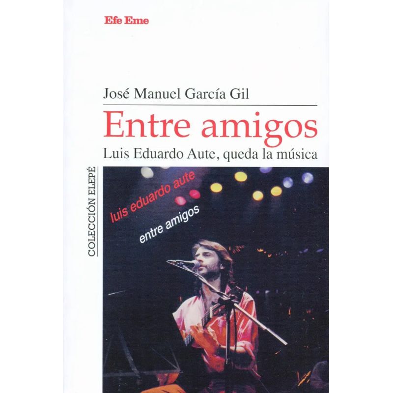 ENTRE AMIGOS - LUIS EDUARDO AUTE, QUEDA LA MUSICA (Nuevo)