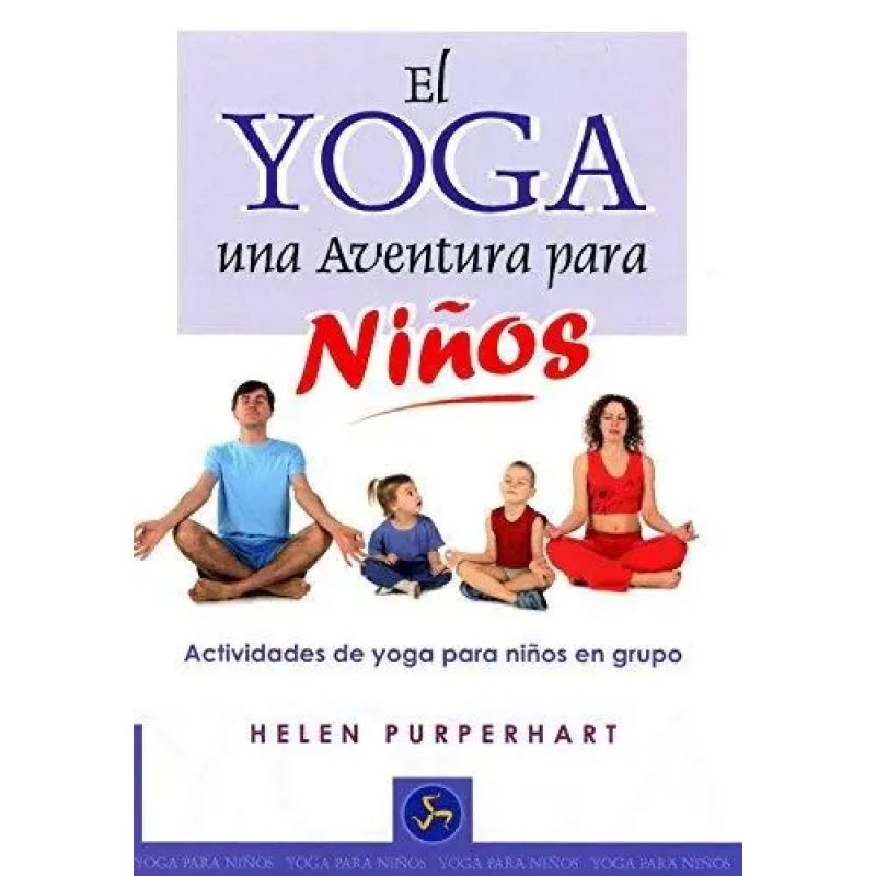 YOGA, EL - UNA AVENTURA PARA NIÑOS (Nuevo)
