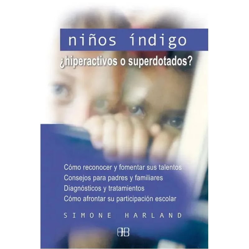 NIÑOS INDIGO - HIPERACTIVOS O SUPERDOTADOS? (Nuevo)