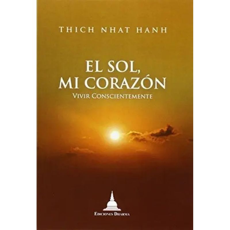 SOL, MI CORAZON, EL - VIVIR CONSCIENTEMENTE (Nuevo)